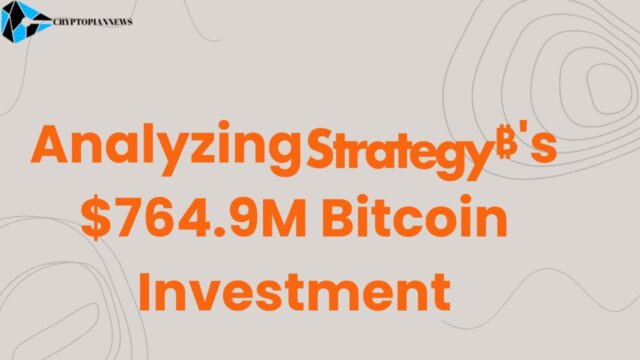 "Strategy Inc. invests $764.9 million in Bitcoin, signaling major corporate crypto adoption"