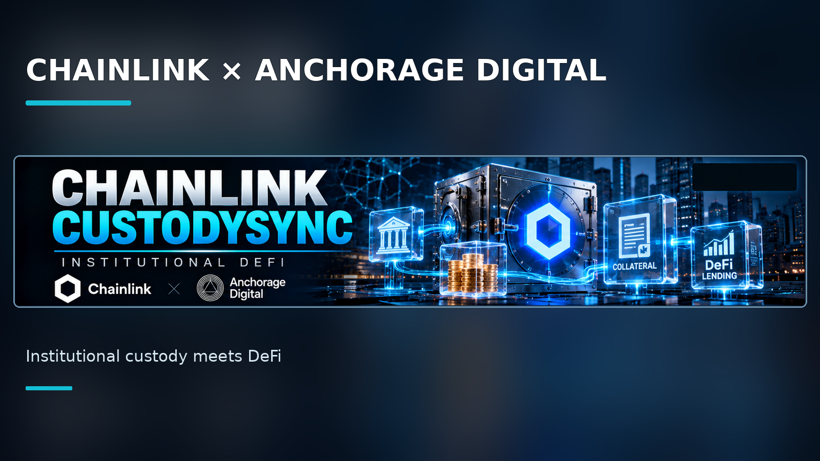 Chainlink CustodySync connects Anchorage Digital institutional crypto custody with decentralized finance lending.