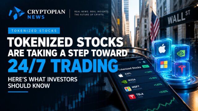 Tokenized Stocks Move Toward 24/7 Trading